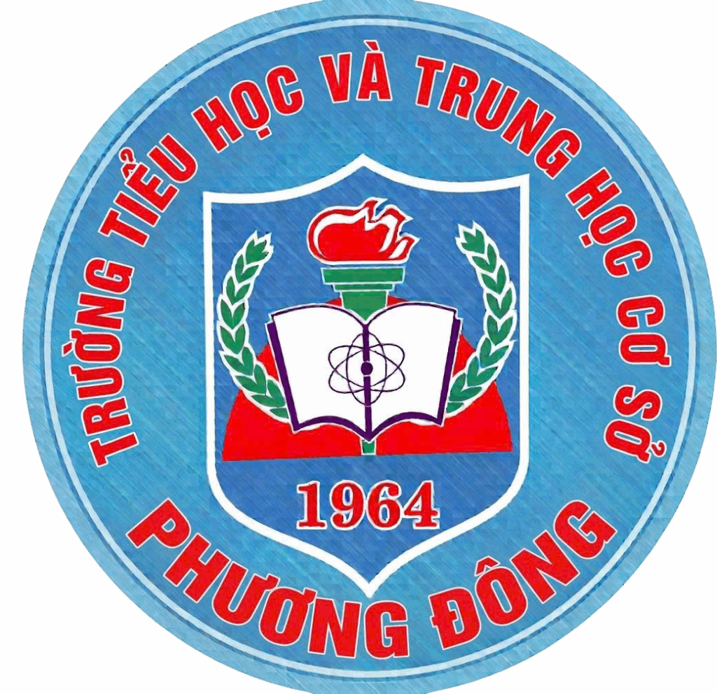 TRƯỜNG TIỂU HỌC VÀ TRUNG HỌC CƠ SỞ PHƯƠNG ĐÔNG